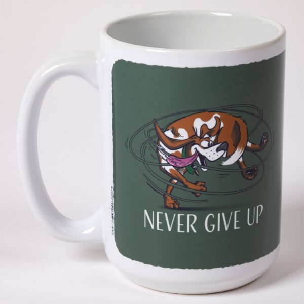 Never Give Up Dog Mug Hot on Sale